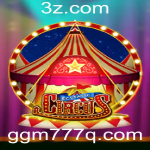 Descubra o Universo Emocionante de EcstaticCircus com a Palavra-Chave ggm777